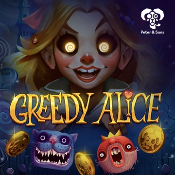 PeterSons : Greedy Alice - STONEBET88