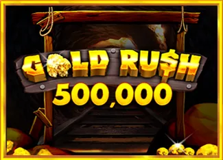 Gold Rush 500,000 - STONEBET88
