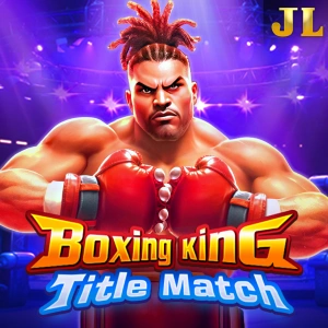 Jili : Boxing King Title Match - STONEBET88